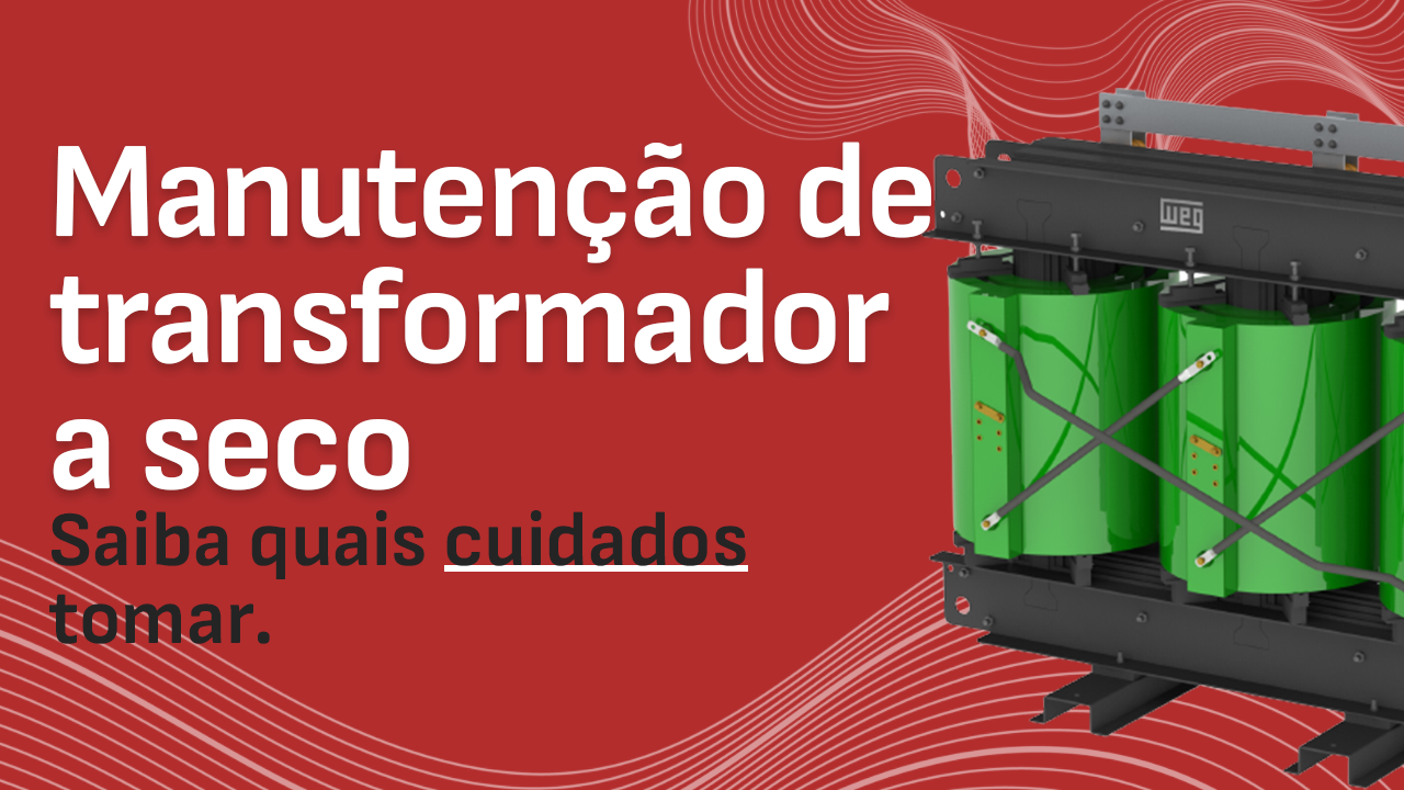 Manutenção em Transformadores a Seco