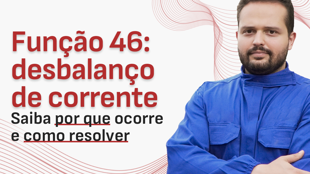 Função 46 – Desbalanço de Corrente