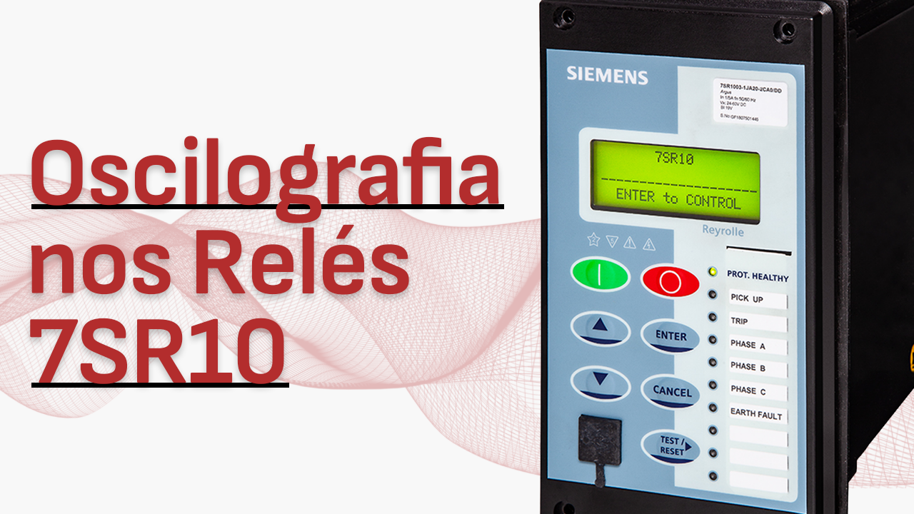 Oscilografia nos Relés 7SR10