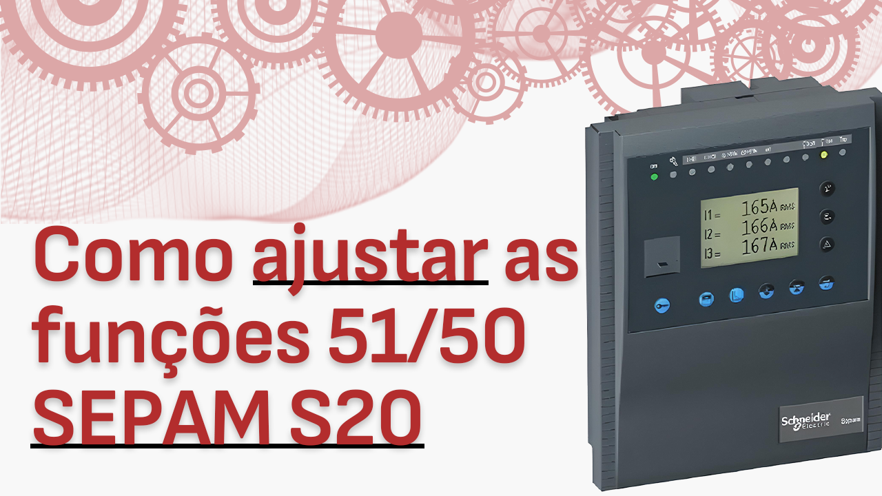 Como ajustar 51/50 Sepam S20