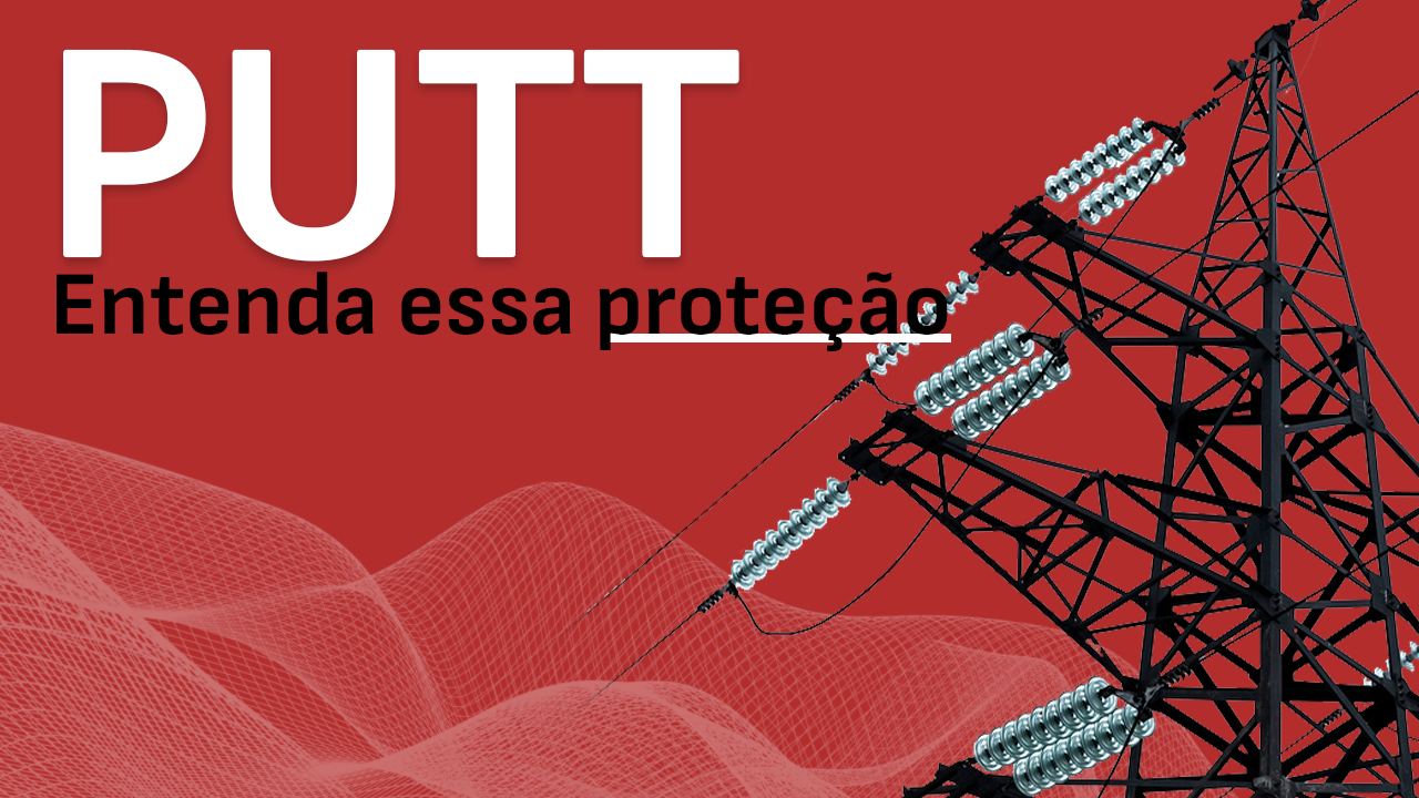 PUTT – Esquema de TeleProteção