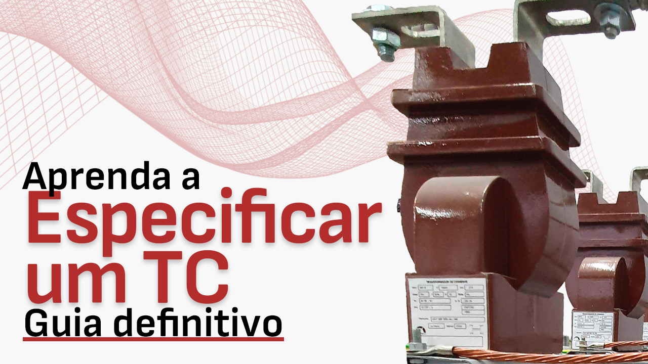 Especificação do Transformador de Corrente (TC)