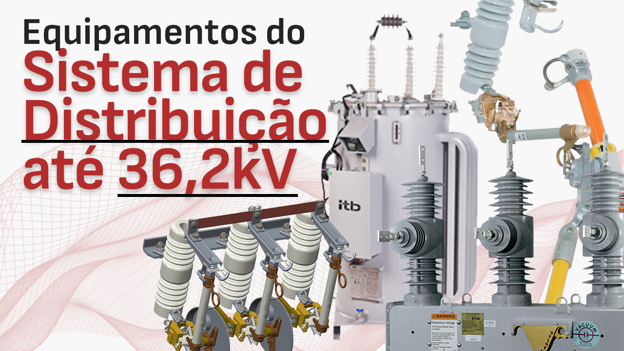 Equipamentos do Sistema de Distribuição