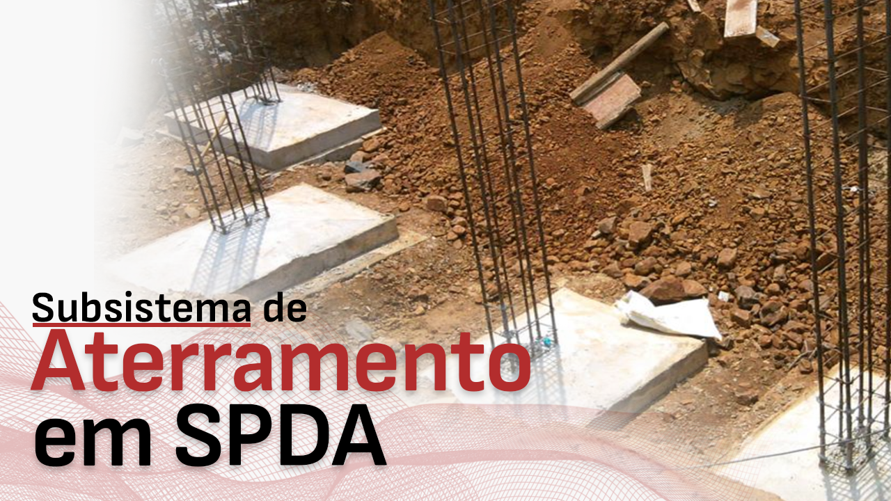 Subsistema de Aterramento em SPDA